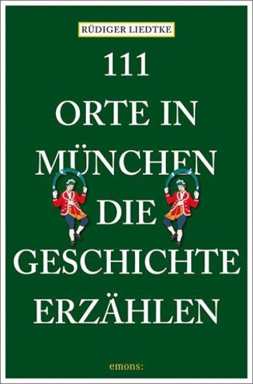 Rüdiger Liedtke: 111 Orte in München, die Geschichte erzählen (Taschenbuch) - bei Buchhandlung Lange Rüdiger Liedtke: 111 Orte in München, die Geschichte erzählen (Taschenbuch) - bei Buchhandlung Lange
