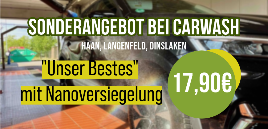„Unser Bestes“ mit Nanoversiegelung für 17,90€